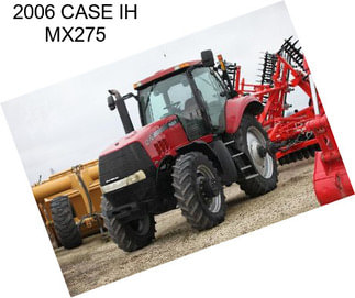 2006 CASE IH MX275