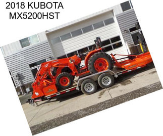 2018 KUBOTA MX5200HST