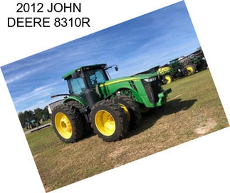 2012 JOHN DEERE 8310R