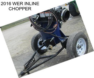 2016 WER INLINE CHOPPER