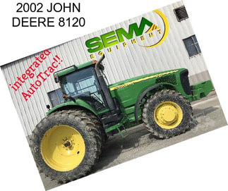 2002 JOHN DEERE 8120