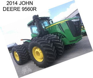 2014 JOHN DEERE 9560R