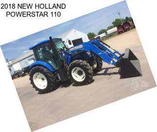 2018 NEW HOLLAND POWERSTAR 110