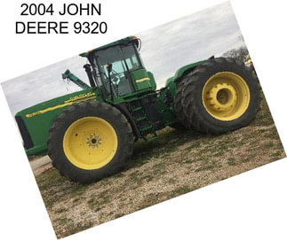 2004 JOHN DEERE 9320