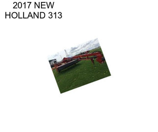 2017 NEW HOLLAND 313