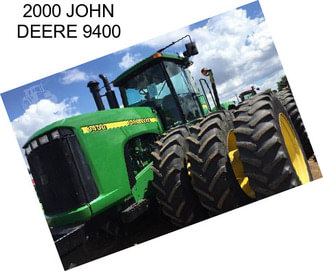 2000 JOHN DEERE 9400