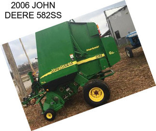 2006 JOHN DEERE 582SS