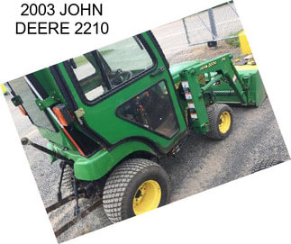 2003 JOHN DEERE 2210