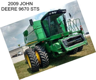 2009 JOHN DEERE 9670 STS