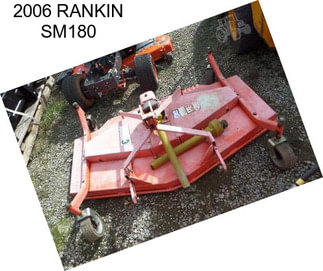 2006 RANKIN SM180
