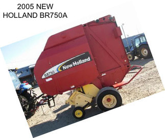 2005 NEW HOLLAND BR750A