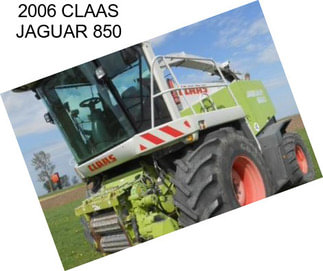 2006 CLAAS JAGUAR 850