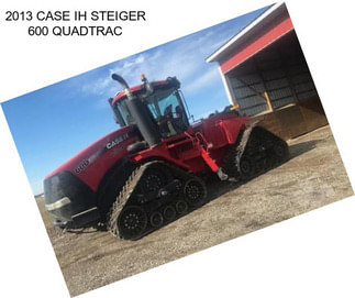 2013 CASE IH STEIGER 600 QUADTRAC