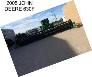 2005 JOHN DEERE 630F