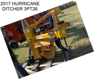 2017 HURRICANE DITCHER 3PT26