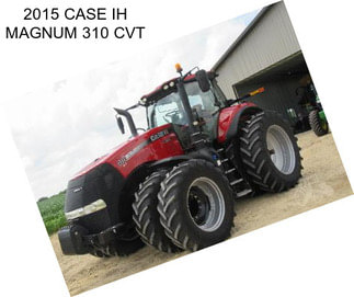 2015 CASE IH MAGNUM 310 CVT