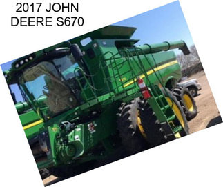 2017 JOHN DEERE S670