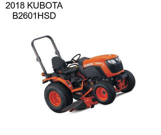 2018 KUBOTA B2601HSD