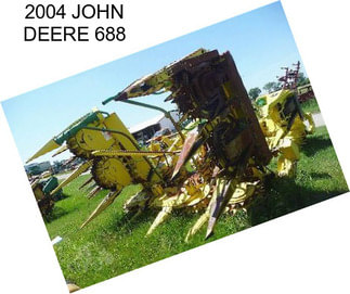 2004 JOHN DEERE 688