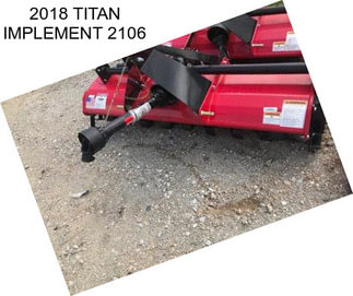 2018 TITAN IMPLEMENT 2106