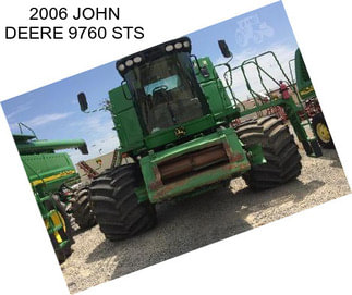 2006 JOHN DEERE 9760 STS