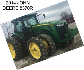 2014 JOHN DEERE 8370R