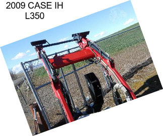 2009 CASE IH L350
