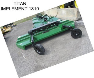 TITAN IMPLEMENT 1810