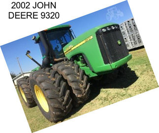 2002 JOHN DEERE 9320