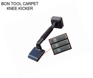 BON TOOL CARPET KNEE KICKER