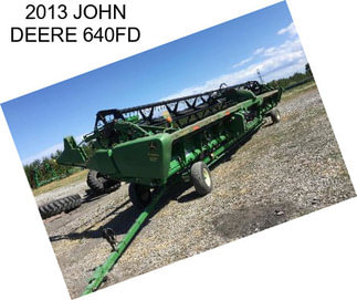 2013 JOHN DEERE 640FD