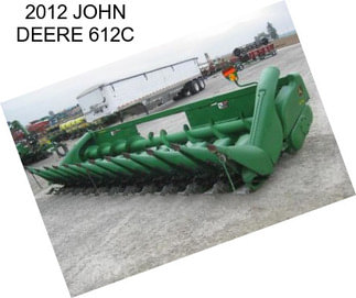 2012 JOHN DEERE 612C