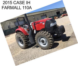 2015 CASE IH FARMALL 110A