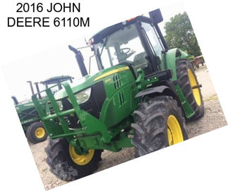 2016 JOHN DEERE 6110M