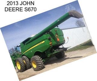 2013 JOHN DEERE S670