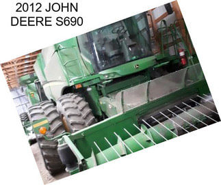 2012 JOHN DEERE S690