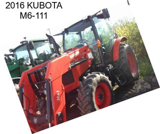 2016 KUBOTA M6-111