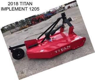 2018 TITAN IMPLEMENT 1205