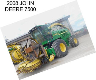 2008 JOHN DEERE 7500