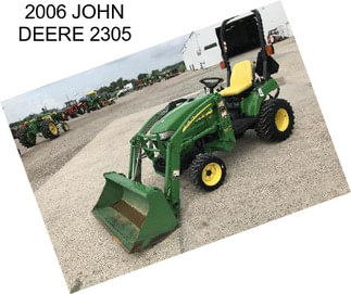 2006 JOHN DEERE 2305