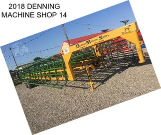 2018 DENNING MACHINE SHOP 14