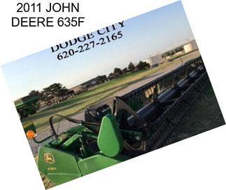 2011 JOHN DEERE 635F