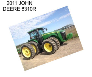 2011 JOHN DEERE 8310R