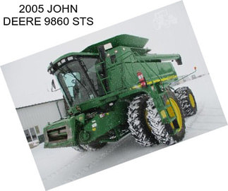 2005 JOHN DEERE 9860 STS