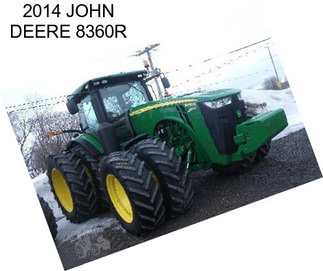 2014 JOHN DEERE 8360R