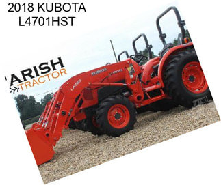 2018 KUBOTA L4701HST