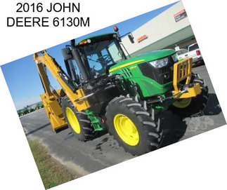 2016 JOHN DEERE 6130M