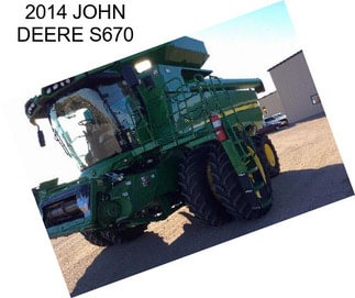 2014 JOHN DEERE S670