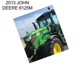 2013 JOHN DEERE 6125M