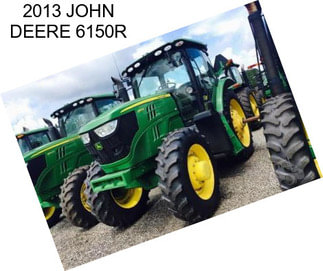 2013 JOHN DEERE 6150R